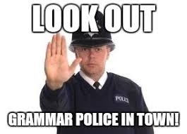 Grammar Memes: Grammar Police, Grammar Nazis and More