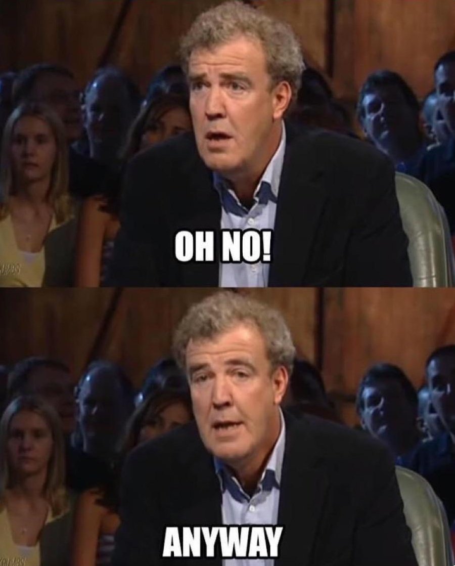 jeremy-clarkson-oh-no-anyway.jpg